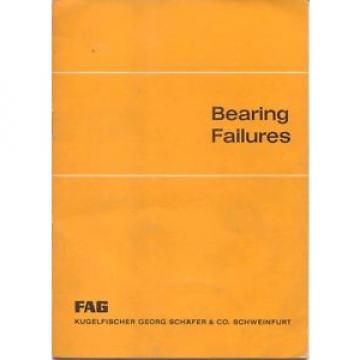 FAG Bearing Failures from Ball &amp; Roller Bearings illustrated booklet 1617/E n/d